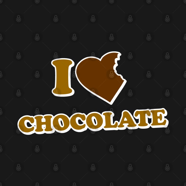 I Love Chocolate by Flippin' Sweet Gear