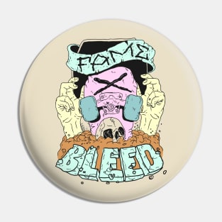 Fame and bleed Pin