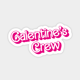 Galentins Crew / Shirt Magnet