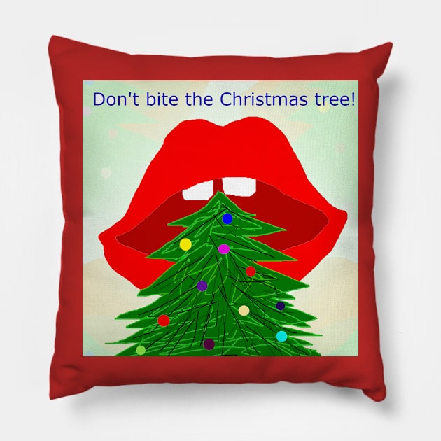 Don't bite the Christmas tree, #giftoriginal Pillow by TiiaVissak