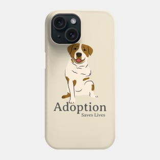 Adoption Saves Lives Rescue Dog Phone Case