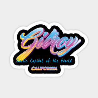 Gilroy California Magnet