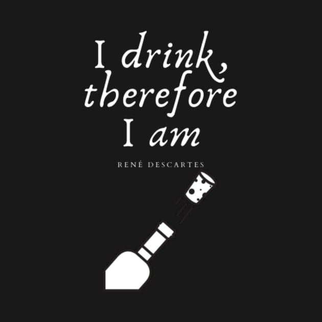 I drink, therefore I am by (Eu)Daimonia