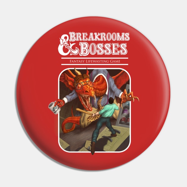 Breakrooms & Bosses Pin by NightWolf Studios