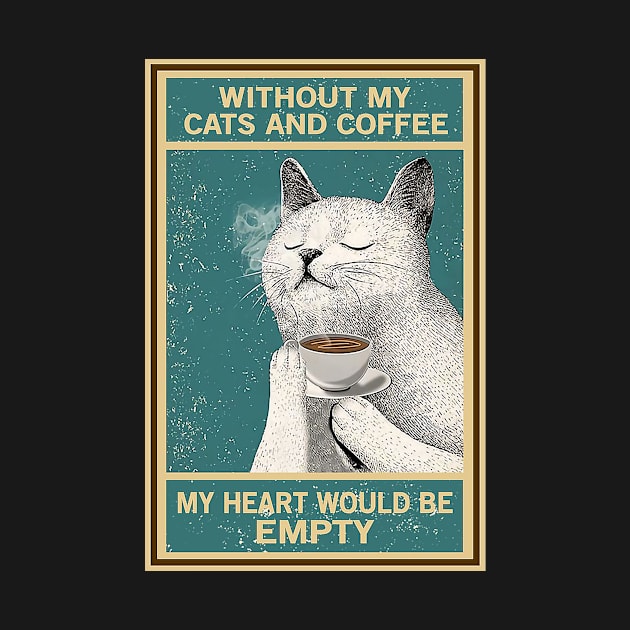 Without My Cats And Coffee Cat Lover by Delmonico2022