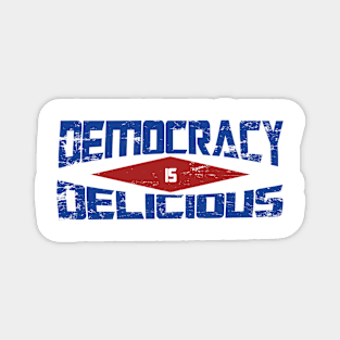 democracy is delicious Magnet