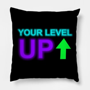 Your level up gamer Pillow