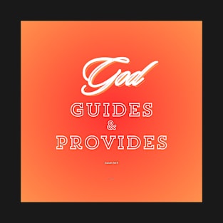 God guides & provides, on orange background T-Shirt