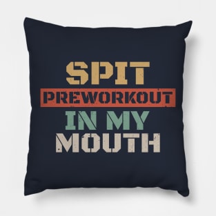 Spit Preworkout in My Mouth - Retro Color AL Pillow