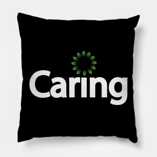 Caring natural typographic artwork Pillow