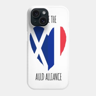 I love the Auld Alliance Phone Case