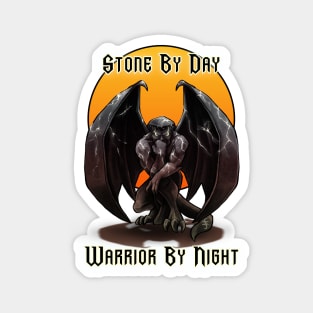 Stone By Day, Warrior By Night Magnet