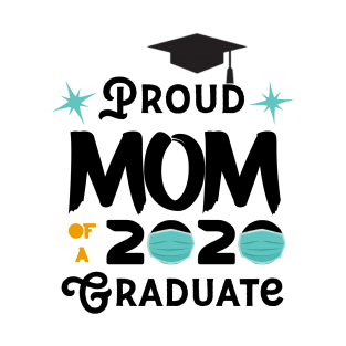 Proud Mom Of A 2020 Graduate T-Shirt