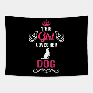 This Girl Loves Her DOG Cool Gift Tapestry