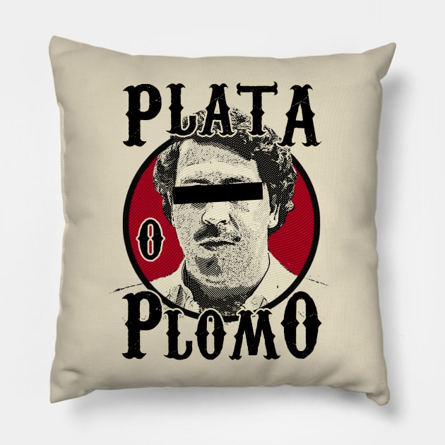 Plata O Plomo? Pillow by midimoik