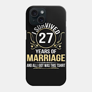 I Survived 27 Years Of Marriage Wedding And All I Got Was This Phone Case