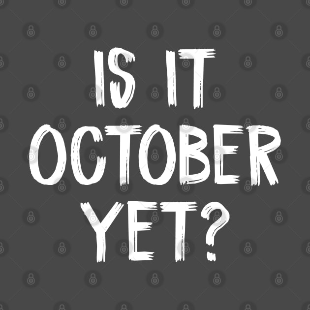 is it october yet? by TIHONA