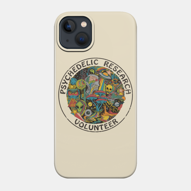 Psychedelic Research Volunteer - Psychedelic - Phone Case