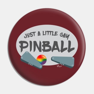 Little Gay Pinball Pin