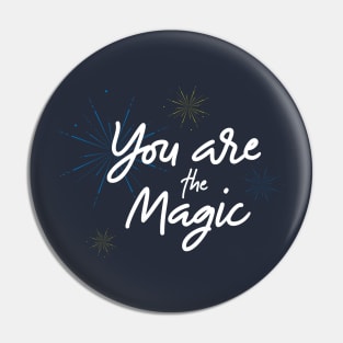 You are the Magic Pin