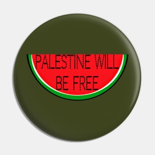 Palestine  Will Be Free- Watermelon - Back Pin
