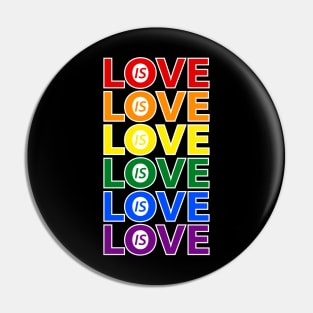 Rainbow Love is Love LGBTQ Pride Pin