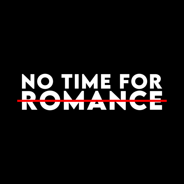 No Time For Romance Crossed Out by Ajiw