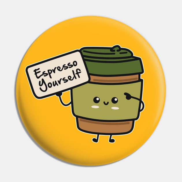 Cute Kawaii Coffee Cup - Espresso Yourself - Funny Coffee Pun Pin by TwistedCharm