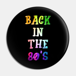 Back In The 80s Pin