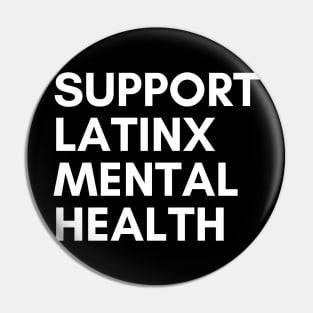 Support Latinx Mental Health Pin