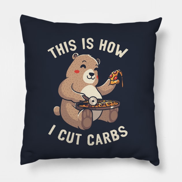 This Is How I Cut My Carbs - Funny Pizza Bear Gift Pillow by eduely