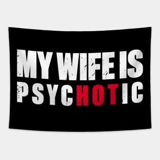 My Wife Is Hot Psychotic Retro (White) Tapestry