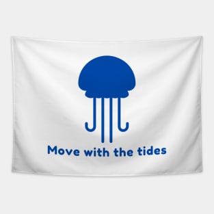 jellyfish ocean move with the tides quote beach items Tapestry