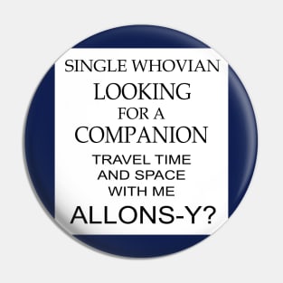 Single Whovian(Allons-y Ver) Pin