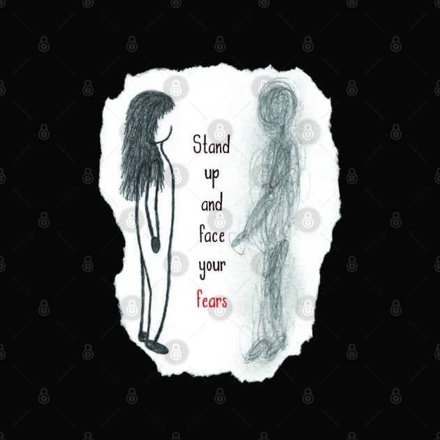 Stand Up And Face Your Fears by Emma Lorraine Aspen