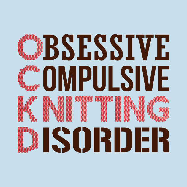 Obsessive Compulsive Knitting Disorder by nektarinchen