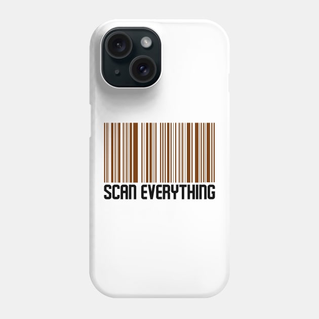 Scan Everything Phone Case by BurunduXX-Factory