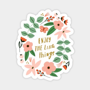 Enjoy the Little Things Magnet