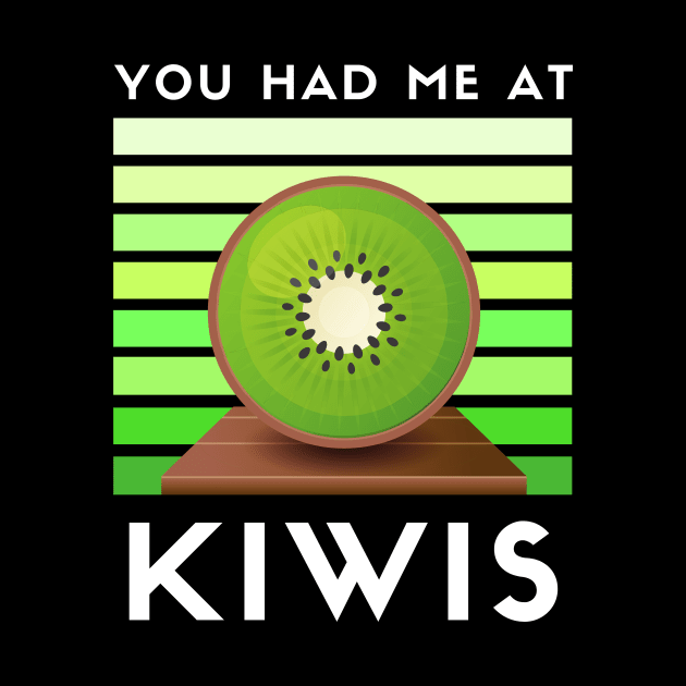 You had me at kiwis vegan by Veganstitute 