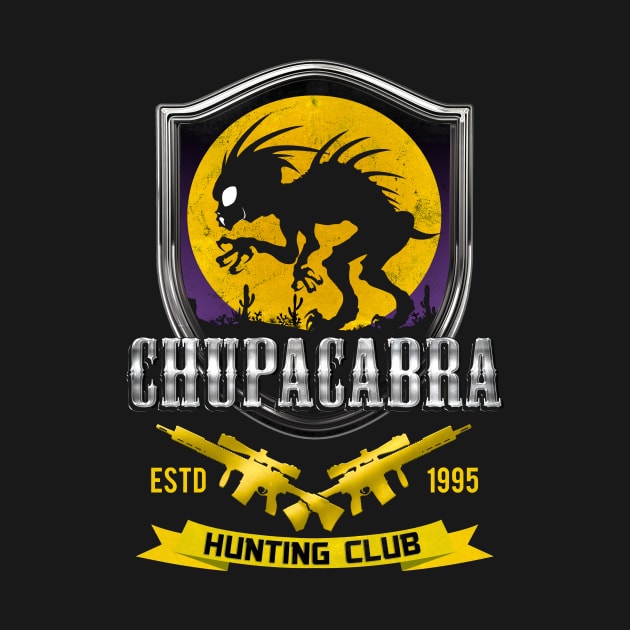 Chupacabra Hunting Club by AbductionWear