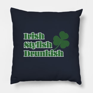 Irish Stylish Drunkish Pillow