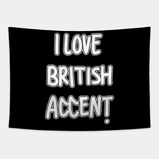 I Love British Accent Tapestry