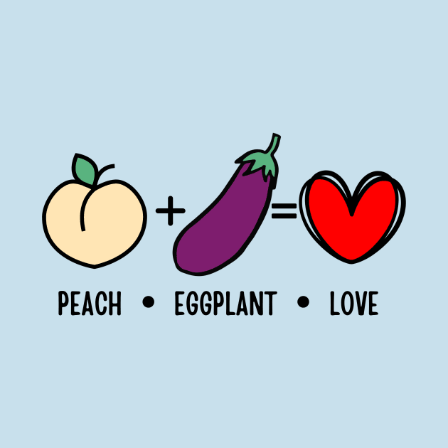 Peach Eggplant Love Funny by DesignArchitect