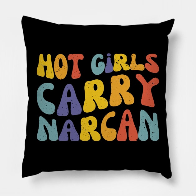 Hot Girls Carry Narcan | Public Health Nurse Pillow by WaBastian