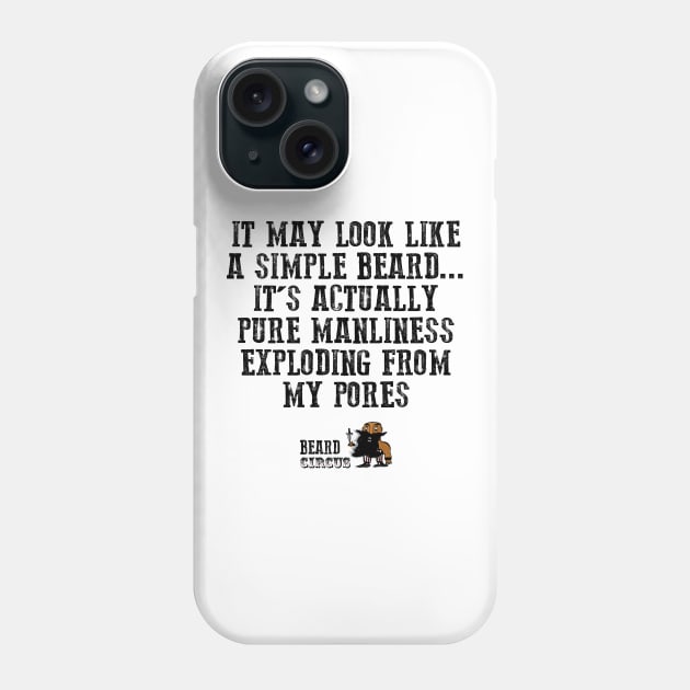 Pure Manliness Phone Case by Beard