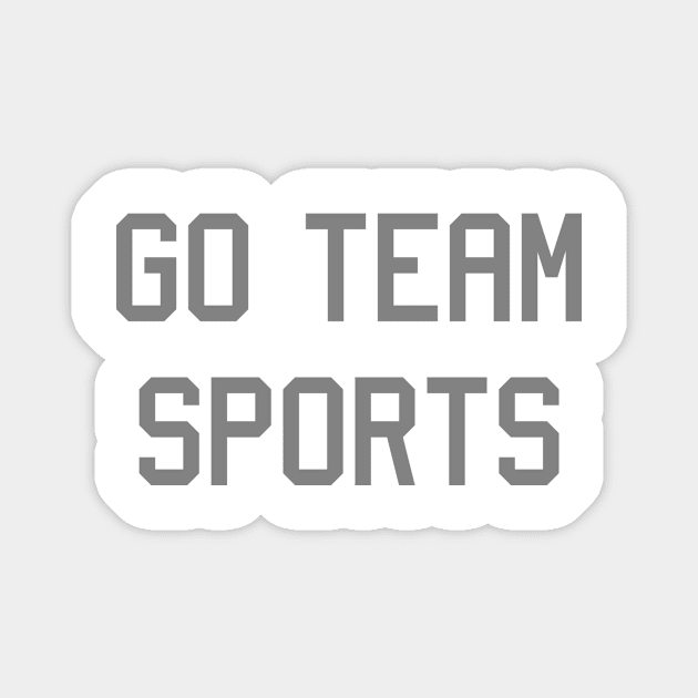 Go Team Sports Magnet by mushroomblue