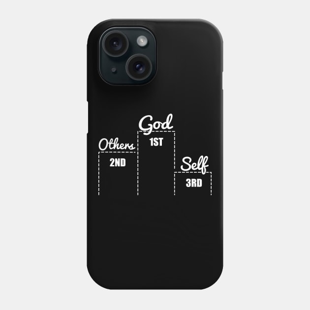 'God First, Others Second' Love For Religion Shirt Phone Case by ourwackyhome