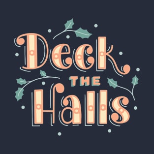 Deck the halls T-Shirt