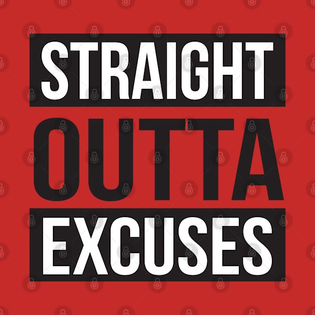 Straight Out of Excuses by upursleeve