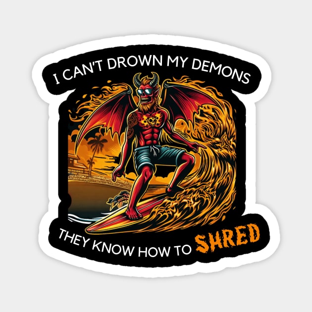 I can't drown my demons Magnet by CursedClothier